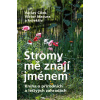 Stromy mě znají jménem