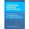 Slovensko-anglická terminológia verejného zdravotníctva - Klement,Roman F.N.Mezencev a kolektív Cyril
