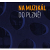 Various - Na muzikál do Plzně! [2 CD]