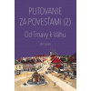 Putovanie za povesťami II. – Od Trnavy k Váhu - Ján Lacika