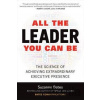 All the Leader You Can Be - Suzanne Bates