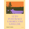 Leto postávalo v horúcom vzduchu - Lukáš Cabala