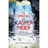 The Spring of Kaspar Meier - Ben Fergusson