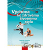 Výchova ke zdravému životnímu stylu - Hybridní učebnice / nová generace - Dagmar Havlíková, František Rozum, Lenka Šulová, Milada Krejčí
