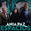 Ania Paz Trio - Espacios [CD]