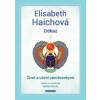 Odkaz - Život a učení zasvěcenkyně - Haichová Elisabeth