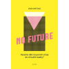 No Future - Bohumil Kartous