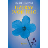 Uzdrav svoje telo