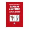 Základy anatomie 1. Obecná anatomie a pohybový systém (Miloš Grim, Rastislav Druga a kolektív)