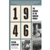 1946: The Making of the Modern World