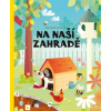 Kde bydlí zvířátka na naší zahradě - Rudolf Lukeš