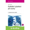 E-kniha Fyzikální vyšetření pro sestry - Marie Nejedlá