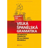 Velká španělská gramatika - Ludmila Mlýnková, Olga Macíková