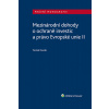 Mezinárodní dohody o ochraně investic a právo Evropské unie II - Tomáš Fecák