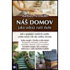 Náš domov jako odraz naší duše - Barbara Arzmüller