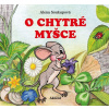 O chytré myšce | Soukupová Alena