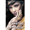 Zkrátka mi hráblo - Mária Blšáková