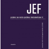 JEF psáno na vodu palbou kulometnou II - Frič Jaroslav Erik