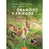 Okamžiky v přírodě - Una López, Gamander López