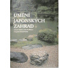 Umění japonských zahrad - Zdeněk Hrdlička, Věna Hrdličková