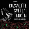 Rozsviťte světla! Tančím - Lucia Magdziak