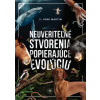 Neuveriteľné stvorenia popierajúce evolúciu (2x DVD) - Martin Jobe