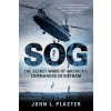 SOG: The Secret Wars of America's Commandos in Vietnam (Plaster John L.)