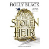 The Stolen Heir - Holly Black