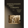 Českoslovenští vědci v Orientu - Hana Havlůjová, Libor Jůn, Adéla Jůnová-Macková a kolektív