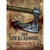 Hrdinové Joe Abercrombie
