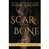 A Scar in the Bone - Sophie Jordan, HarperCollins Publishers