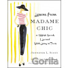 Lessons from Madame Chic - Jennifer L. Scott