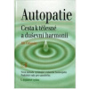 Autopatie - Cesta k tělesné a duševní harmonii 3.upravené a rozšířené vydání - Jiří Čehovský