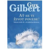 Ať se ti život povede! - Guy Gilbert