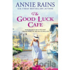 The Good Luck Cafe - Annie Rains