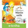 E-kniha Máriin oslík - Gunhild Sehlin, Anna Pospíšilová (ilustrátor)