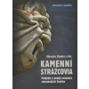 Kamenní strážcovia I. - Miroslav Slámka a kol.