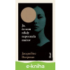 E-kniha Ja, čo som nikdy nepoznala mužov - Jacqueline Harpman