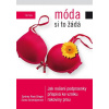 Móda si to žádá Jak nošení podprsenky příspívá ke vzniku rakoviny prsu