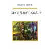 Chceš být král? - Eduard Martin