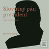 Slovutný pán prezident C… (Madeline Vadkerty)