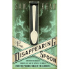 Disappearing Spoon (Sam Kean)(Pevná)