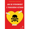 Jak se vysvobodit z toxického vztahu - Skeen Michelle, Skeen Kelly