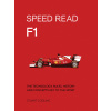 Speed Read F1, 1: The Technology, Rules, History and Concepts Key to the Sport (Codling Stuart)