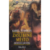 Zaslíbené město - Karel Štorkán