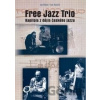 Free Jazz Trio - Jan Blüml, Jan Košulič