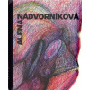 Alena Nádvorníková - Effenberger Vratislav Erben Roman Král Petr Nádvorníková Alena Schmitt Bertrand Šulc Jan