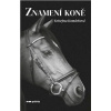 Znamení koně - Kristýna Komárková