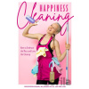Happiness Cleaning - Aurikatariina Kananen, Oona Laine