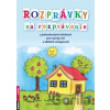Rozprávky na rozprávanie - Šárka Jechová
